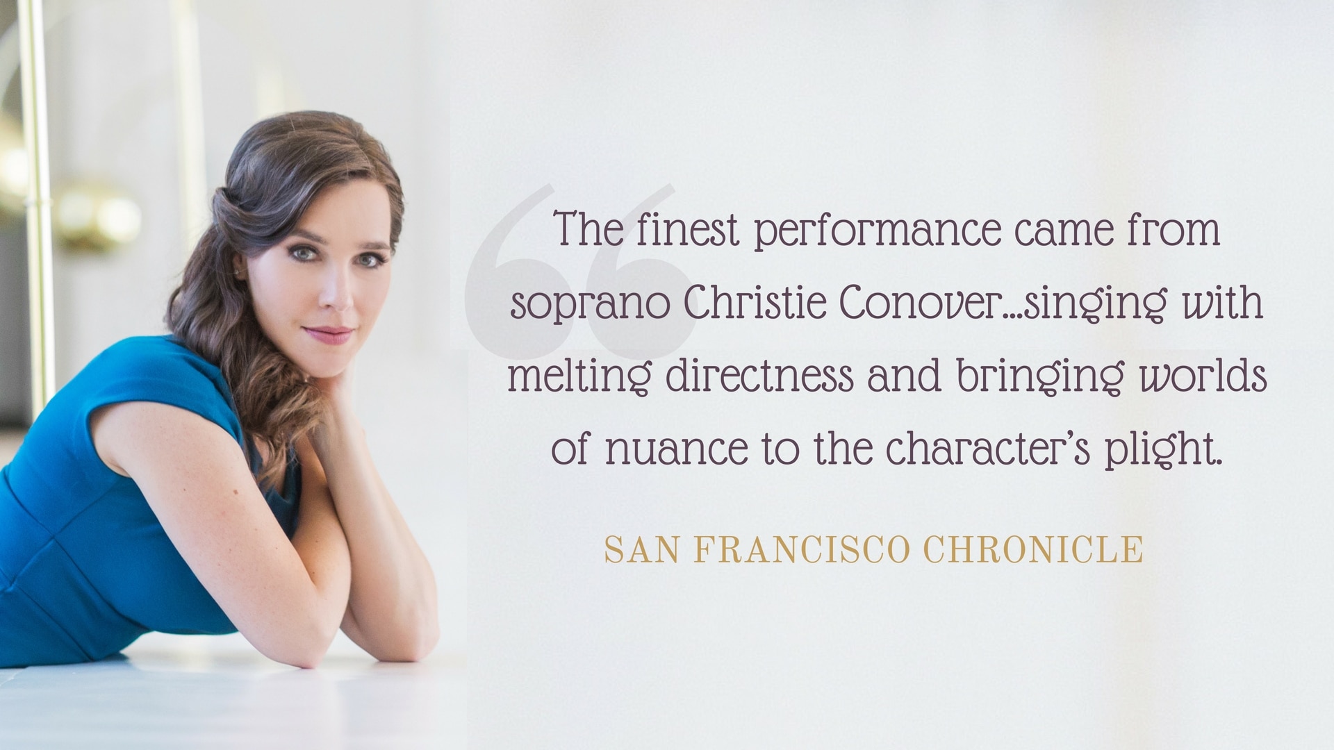 San Francisco Chronicle says "the finest performance came from soprano Christie Conover..."